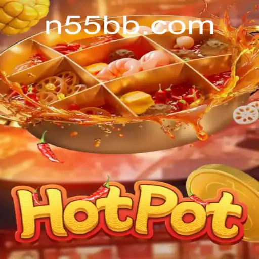 Exploring the Thrilling Gameplay of Hotpot at 55bb.com